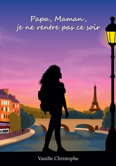 ebook: Papa, Maman, je ne rentre pas ce soir