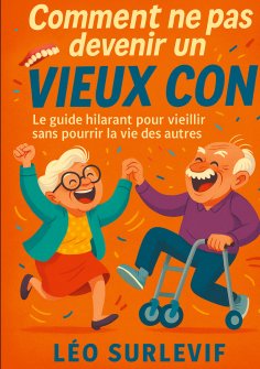 ebook: Comment ne pas devenir un vieux con