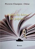 ebook: Après le héros de papier...