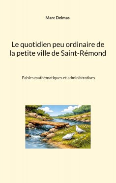 eBook: Le quotidien peu ordinaire de la petite ville de Saint-Rémond