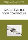 eBook: Mari, lève-toi pour ton épouse