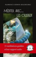 ebook: Méditer avec... les cristaux