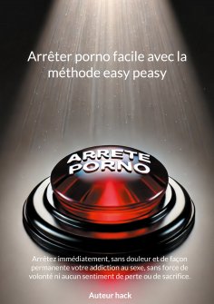 ebook: Arrêter porno facile avec la méthode easy peasy