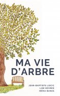 ebook: Ma vie d'arbre