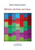 ebook: Dérives : De l'eau, vers l'eau