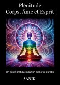 ebook: Plénitude : Corps, Âme et Esprit