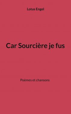 eBook: Car Sourcière je fus