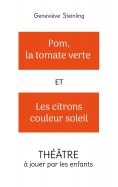 eBook: Pom, la tomate verte et les citrons couleur soleil