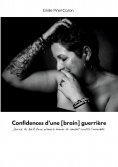 eBook: Confidences d'une [brain] guerrière