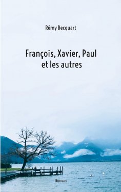 eBook: Francois, Xavier, Paul et les autres