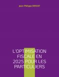 ebook: L'optimisation fiscale en 2025 pour les particuliers