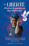 eBook: Ta liberté d'être et de penser est non négociable