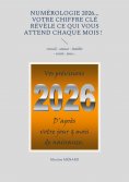 eBook: Numérologie 2026... Votre chiffre CLÉ révèle ce qui vous attend chaque mois !