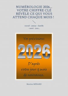 eBook: Numérologie 2026... Votre chiffre CLÉ révèle ce qui vous attend chaque mois !