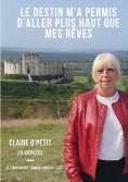 eBook: Le destin m'a permis d'aller plus haut que mes rêves