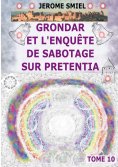 ebook: Grondar et l'Enquête de Sabotage sur Pretentia