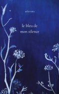 eBook: Le bleu de mon silence