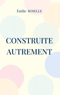 ebook: Construite autrement