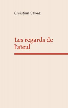 eBook: Les regards de l'aïeul