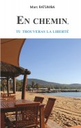 ebook: En chemin, tu trouveras la liberté
