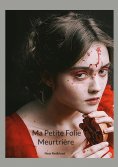 eBook: Ma Petite Folie Meurtrière