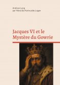eBook: Jacques VI et le Mystère du Gowrie