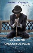 eBook: Je suis né un jour de pluie