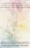 eBook: Accompagner son tout-petit avant & après une intervention chirurgicale