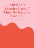 ebook: Ainsi soit Benoîte Groult/ Thus Be Benoîte Groult