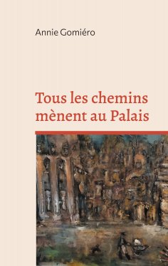 eBook: Tous les chemins mènent au Palais