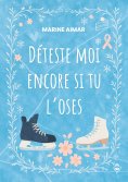 ebook: Déteste moi encore si tu l'oses