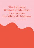 ebook: The Invisible Women of Malraux/ Les femmes invisibles de Malraux