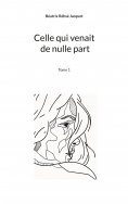 ebook: Celle qui venait de nulle part