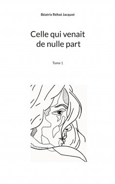 ebook: Celle qui venait de nulle part