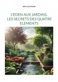 eBook: L'eden aux jardins, les secrets des quatre elements