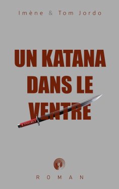 ebook: Un katana dans le ventre