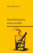 eBook: L'Architecture sous tutelle