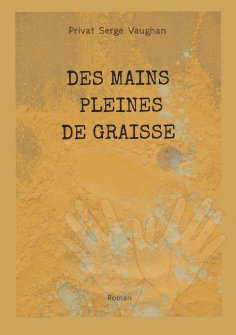 ebook: Des mains pleines de graisse