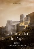 eBook: Le Chevalier du Pape