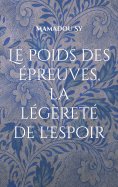 eBook: Le poids des épreuves, la légèreté de l'espoir
