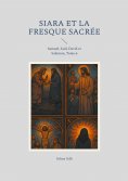 ebook: Siara et la fresque sacrée