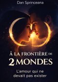 eBook: A la frontière de deux mondes