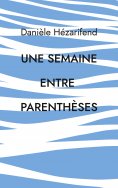 eBook: Une semaine entre parenthèses