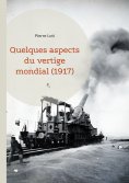 eBook: Quelques aspects du vertige mondial (1917)