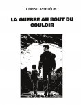 eBook: La guerre au bout du couloir