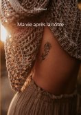 ebook: Ma vie après la nôtre