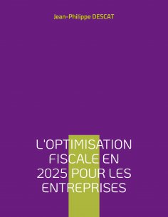 ebook: L'optimisation fiscale en 2025 pour les entreprises