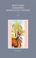 eBook: Histoires cubaines. Morceaux choisis
