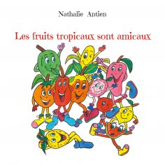 eBook: Les fruits tropicaux sont amicaux