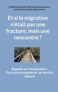 eBook: Et si la migration n'était pas une fracture, mais une rencontre ?